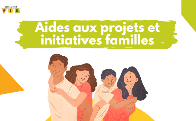 Aides aux projets et initiatives familles AJR