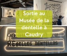 Sortie au musée de la dentelle à Caudry