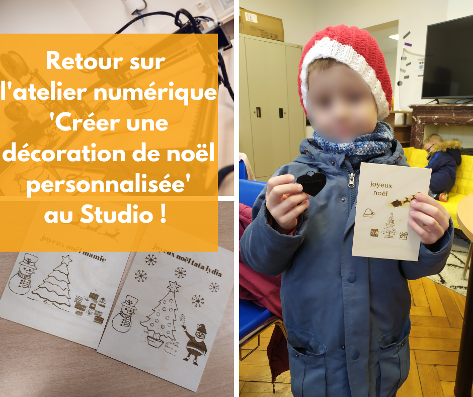 Retour sur l'atelier numérique 'Créer une décoration de noël personnalisée au Studio !