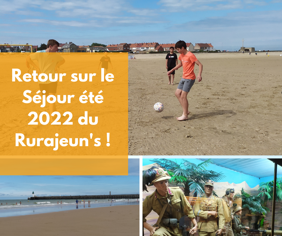 Retour sur le Séjour été 2022 du Rurajeun's !